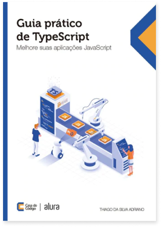 Capa do livro Guia prático de TypeScript
          Melhore suas aplicações JavaScript