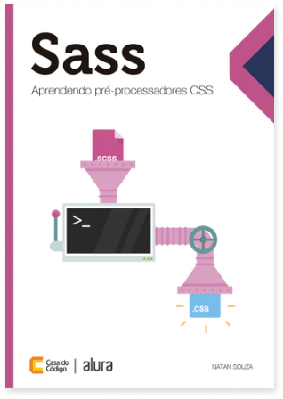 Capa do livro Sass
          Aprendendo pré-processadores CSS